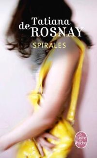 Tatiana De Rosnay - Spirales