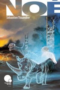 Couverture du livre Noé - Sebastien Tissandier