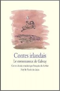 Couverture du livre Contes irlandais : Le Cornemuseux de Galway - Francoise Du Sorbier