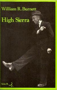 Couverture du livre High Sierra - William Riley Burnett