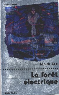 Couverture du livre La Forêt électrique - Tanith Lee