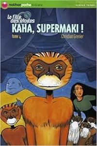 Couverture du livre Kaha, supermaki ! - Christian Grenier