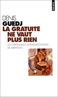 Couverture du livre La gratuité ne vaut plus rien - Denis Guedj