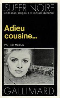 Couverture du livre Adieu cousine... - Ed Mcbain