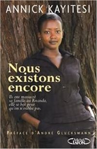 Annick Kayitesi Jozan - Albertine Gentou - Nous existons encore