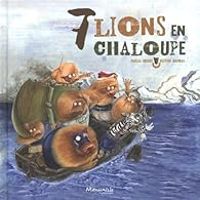 Couverture du livre 7 lions en chaloupe - Pascal Brissy - Olivier Daumas