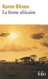 Couverture du livre La ferme africaine - Karen Blixen - Isak Dinesen - Yvonne Manceron