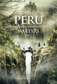 Couverture du livre Martyrs, Livre II - Olivier Peru