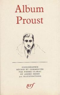 Couverture du livre Album Proust - Marcel Proust - Pierre Clarac - Andre Ferre