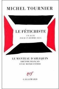 Couverture du livre Le fétichiste - Michel Tournier