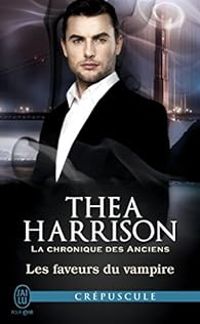 Couverture du livre Les faveurs du vampire - Thea Harrison