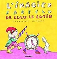 Couverture du livre L'Imagier farfelu de Lulu le lutin - Emmanuelle Houdart