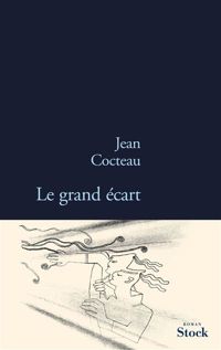 Jean Cocteau - Le Grand Ecart