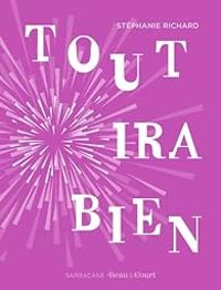 Couverture du livre Tout ira bien - Stephanie Richard