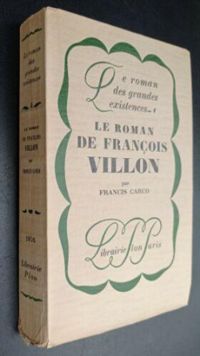 Francis Carco - Le roman de François Villon