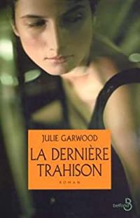 Julie Garwood - La dernière trahison