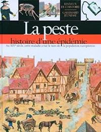 Brigitte Coppin - La peste : Histoire d'une épidémie