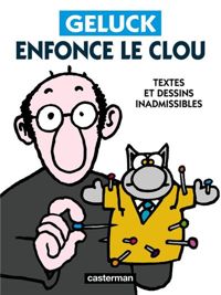 Philippe Geluck - Geluck enfonce le clou