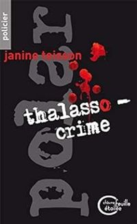 Janine Teisson - Thalasso-crime