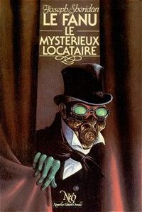 Couverture du livre Le mystérieux locataire - Joseph Sheridan Le Fanu