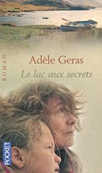 Couverture du livre Le lac aux secrets - Adele Geras - Francoise Du Sorbier