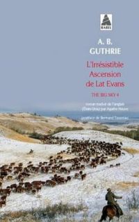 Couverture du livre L'Irrésistible ascension de Lat Evans - Bertrand Tavernier - A B Guthrie