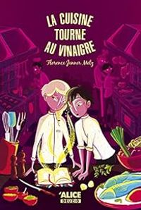 Couverture du livre La cuisine tourne au vinaigre - Florence Jenner Metz