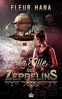 Fleur Hana - La fille des zeppelins