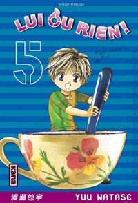 Couverture du livre Lui ou rien (Zettai Kareshi) - Yuu Watase