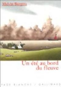 Melvin Burgess - Un été au bord du fleuve