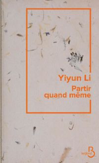 Yiyun Li - Partir quand même