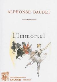 Alphonse Daudet - L'Immortel