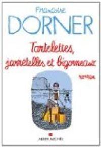 Francoise Dorner - Tartelettes, jarretelles et bigorneaux