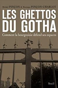 Couverture du livre Les Ghettos du Gotha  - Michel Pincon - Monique Pincon Charlot