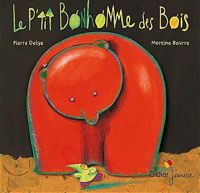 Couverture du livre Le P'tit Bonhomme des bois - poche - Martine Bourre - Pierre Delye