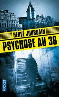 Hervé Jourdain - Psychose au 36