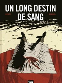 Couverture du livre Un Long Destin de sang - Laurent Frederic Bollee - Fabien Bedouel