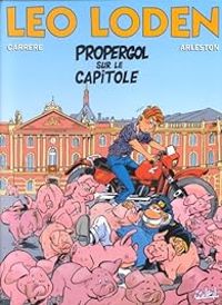 Couverture du livre Propergol sur le Capitole - Christophe Arleston - Serge Carrere