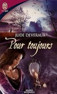 Couverture du livre Pour toujours - Jude Deveraux