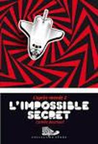 Couverture du livre L'impossible secret - Camille Bouchard