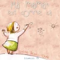 Couverture du livre Ma maman est comme ça - Sandrine Beau - Soufie Regani