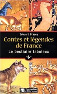 Edouard Brasey - Contes et légendes de France 