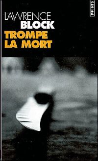 Couverture du livre Trompe la mort - Lawrence Block - Tienne Menanteau