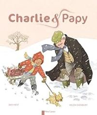 Amy Hest - Helen Oxenbury - Charlie & Papy