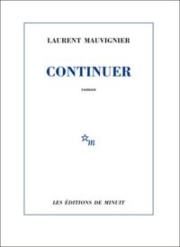 Couverture du livre Continuer - Laurent Mauvignier