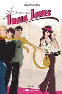 Couverture du livre Les Aventures d India Jones - India Desjardins