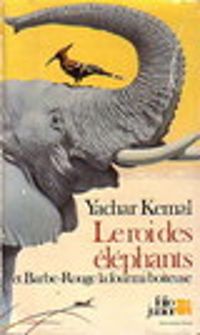 Yachar Kemal - Le roi des éléphants et Barbe