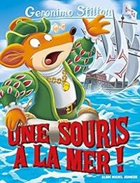 Geronimo Stilton - Une souris à la mer