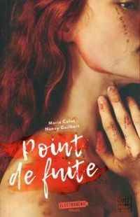 Couverture du livre Point de fuite - Nancy Guilbert - Marie Colot