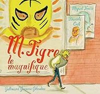 Couverture du livre M. Tigre le magnifique - Davide Cali - Miguel Tanco